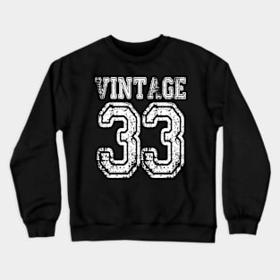 Vintage 33 2033 1933 T-shirt Birthday Gift Age Year Old Boy Girl Cute Funny Man Woman Jersey Style Crewneck Sweatshirt